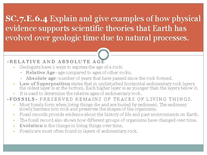 SC. 7. E. 6. 4 Explain and give examples of how physical evidence supports