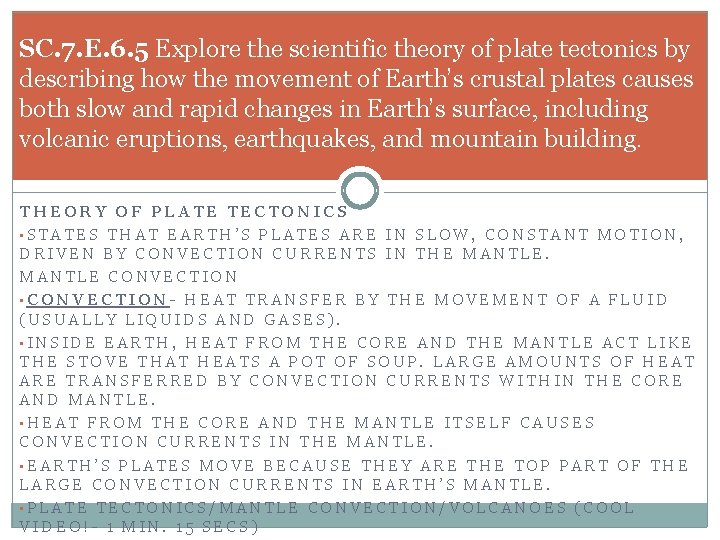 SC. 7. E. 6. 5 Explore the scientific theory of plate tectonics by describing