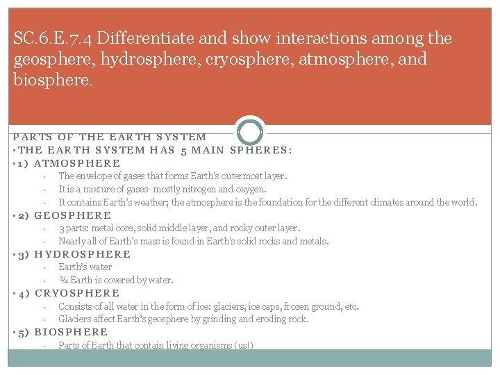 SC. 6. E. 7. 4 Differentiate and show interactions among the geosphere, hydrosphere, cryosphere,