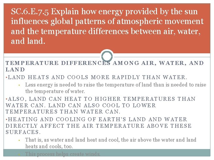 SC. 6. E. 7. 5 Explain how energy provided by the sun influences global