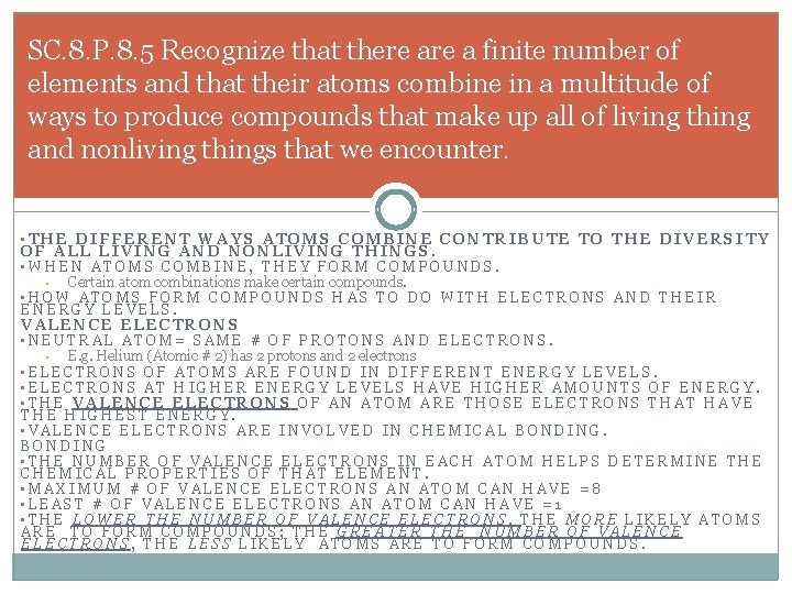 SC. 8. P. 8. 5 Recognize that there a finite number of elements and