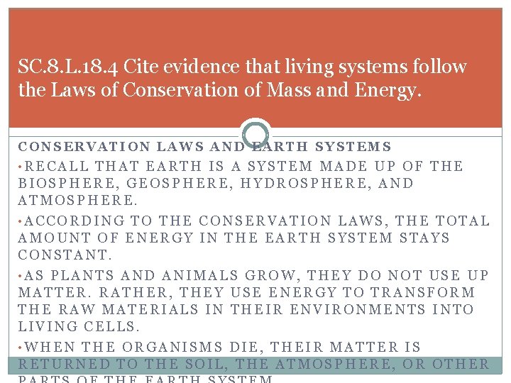 SC. 8. L. 18. 4 Cite evidence that living systems follow the Laws of