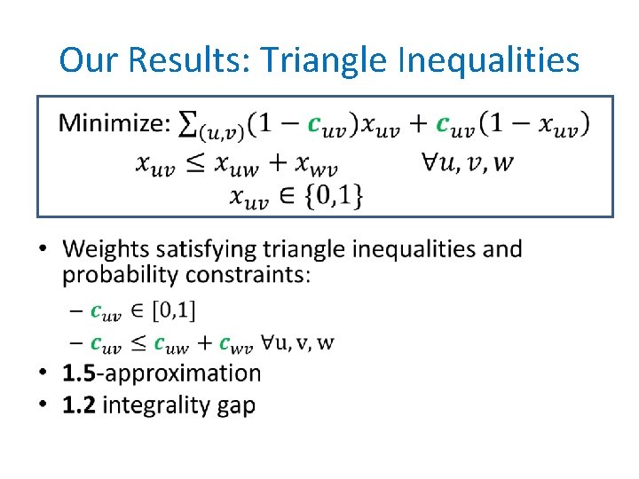 Our Results: Triangle Inequalities • 