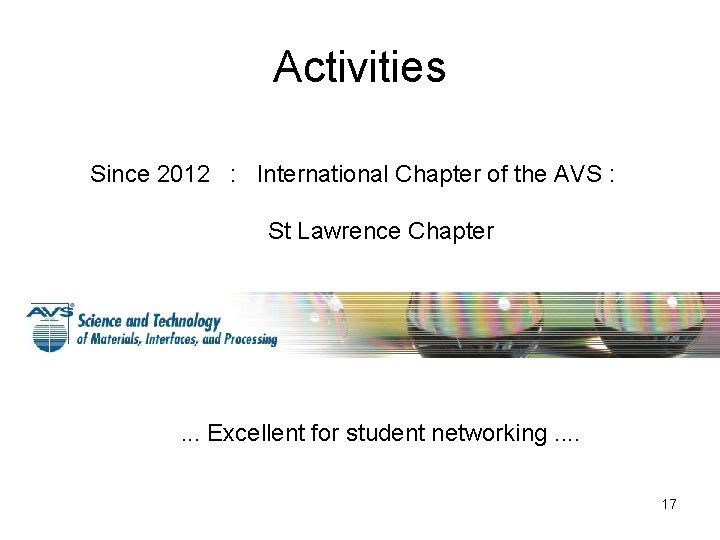 Activities Since 2012 : International Chapter of the AVS : St Lawrence Chapter .