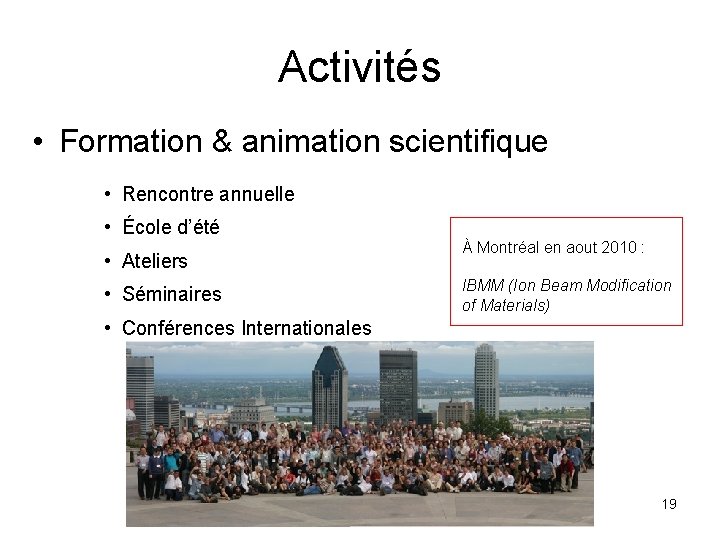 Activités • Formation & animation scientifique • Rencontre annuelle • École d’été • Ateliers