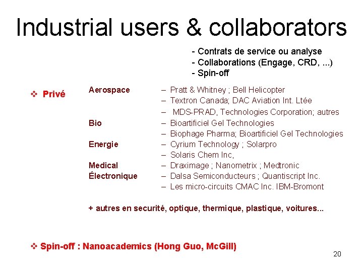 Industrial users & collaborators - Contrats de service ou analyse - Collaborations (Engage, CRD,