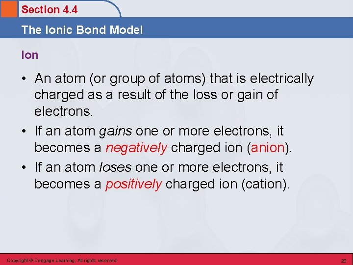 Section 4. 4 The Ionic Bond Model Ion • An atom (or group of