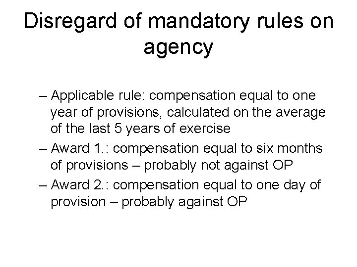 Disregard of mandatory rules on agency – Applicable rule: compensation equal to one year