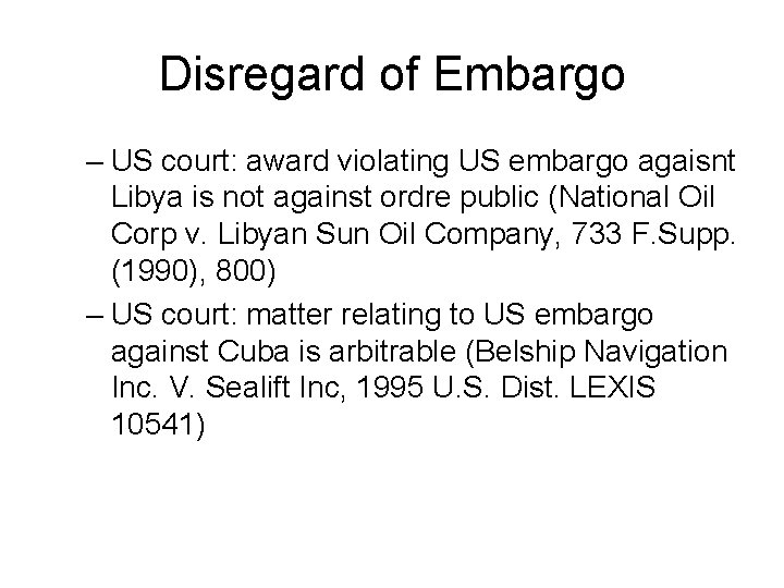 Disregard of Embargo – US court: award violating US embargo agaisnt Libya is not