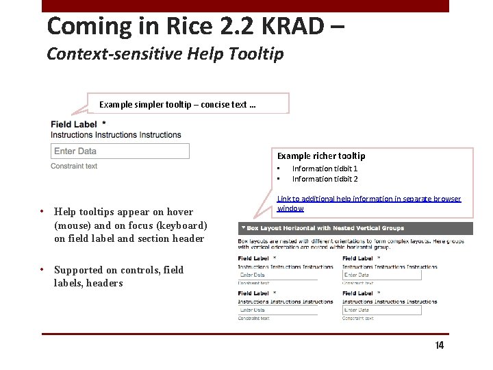 Coming in Rice 2. 2 KRAD – Context-sensitive Help Tooltip Example simpler tooltip –