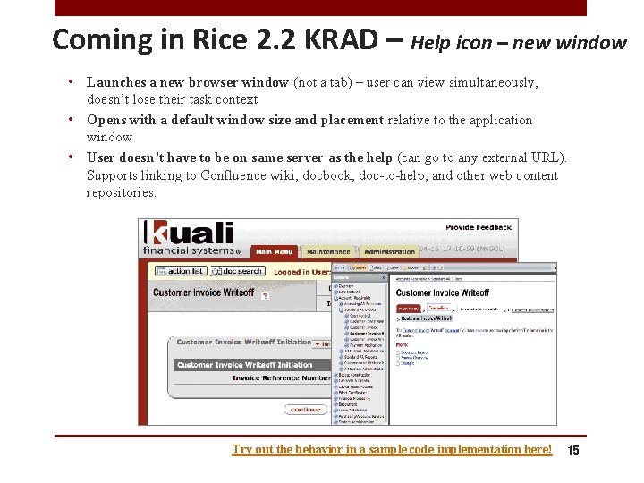 Coming in Rice 2. 2 KRAD – Help icon – new window • Launches