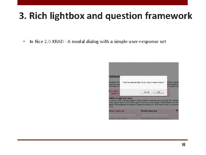 3. Rich lightbox and question framework • In Rice 2. 0 KRAD - A