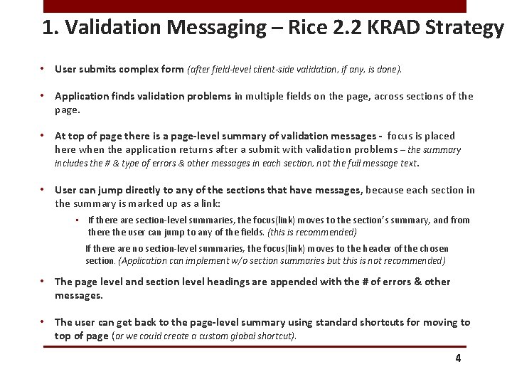 1. Validation Messaging – Rice 2. 2 KRAD Strategy • User submits complex form