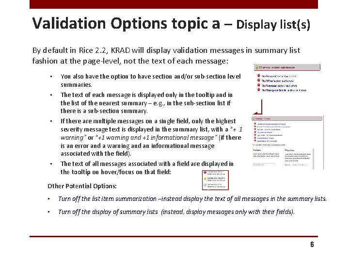 Validation Options topic a – Display list(s) By default in Rice 2. 2, KRAD