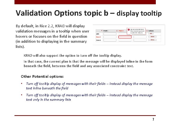 Validation Options topic b – display tooltip By default, in Rice 2. 2, KRAD