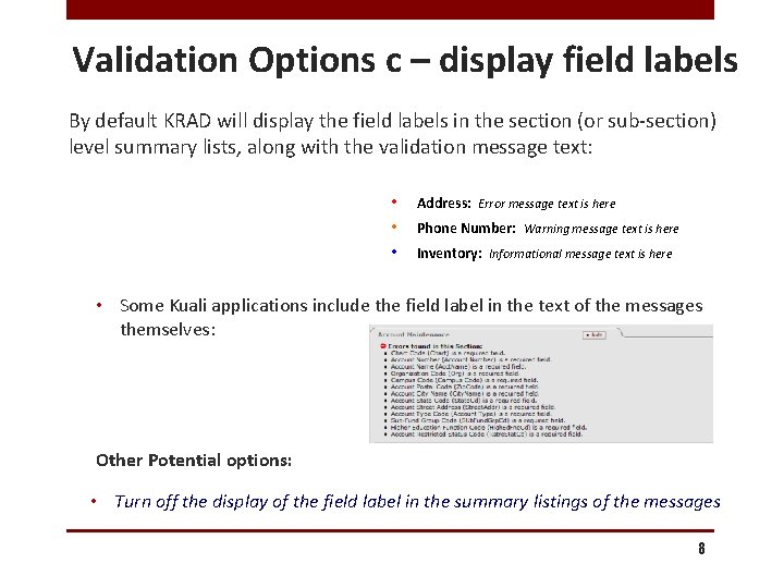 Validation Options c – display field labels By default KRAD will display the field