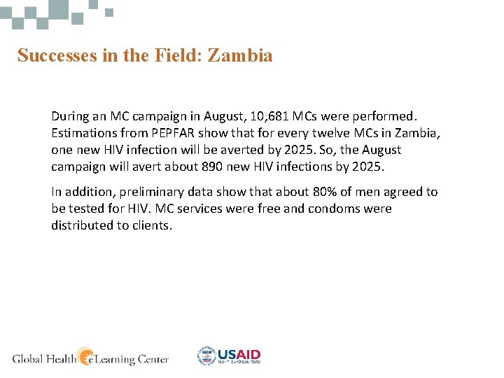 Successes in the Field: Zambia During an MC campaign in August, 10, 681 MCs