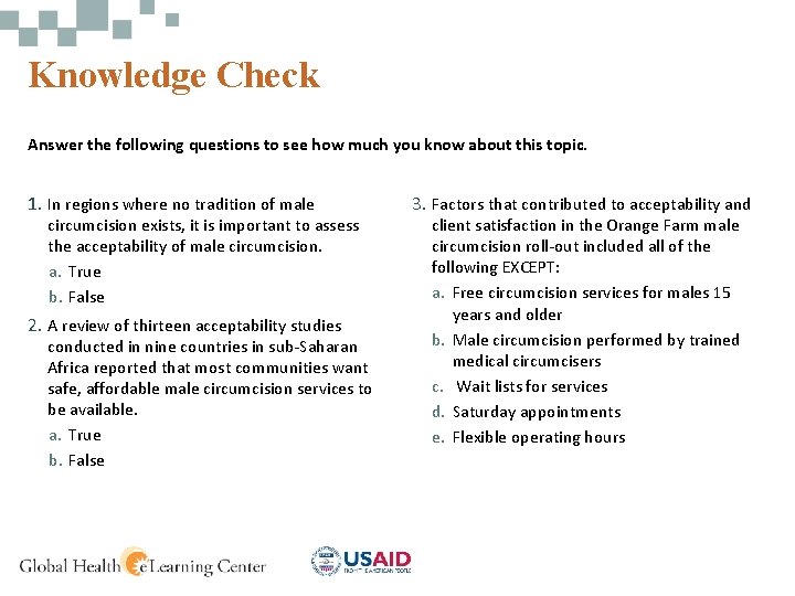 Knowledge Check Answer the following questions to see how much you know about this