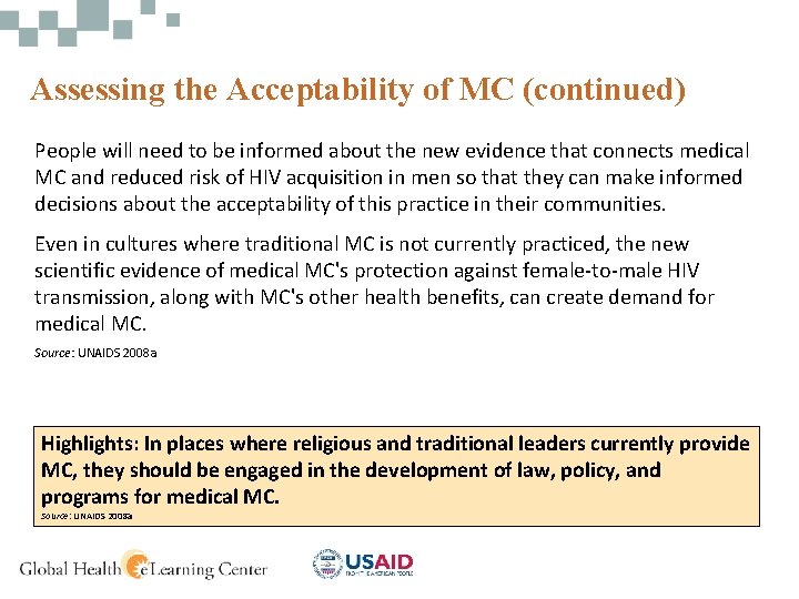 Assessing the Acceptability of MC (continued) People will need to be informed about the