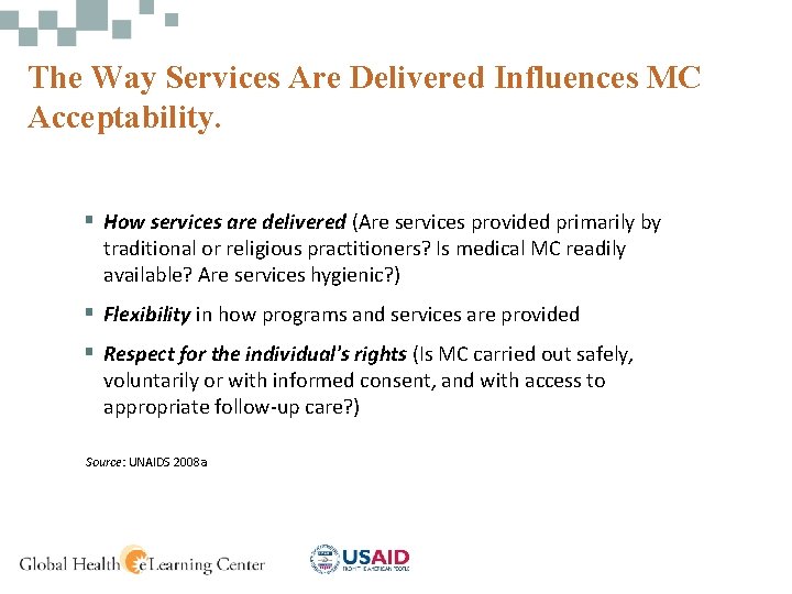 The Way Services Are Delivered Influences MC Acceptability. § How services are delivered (Are