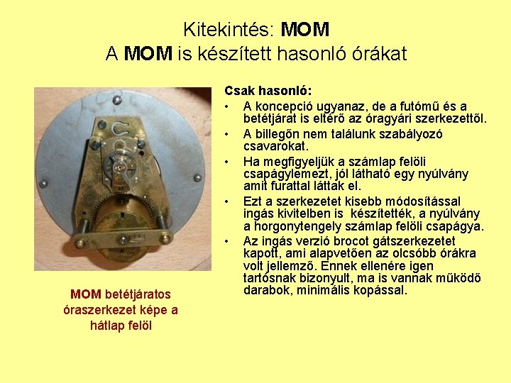 Kitekintés: MOM A MOM is készített hasonló órákat MOM betétjáratos óraszerkezet képe a hátlap