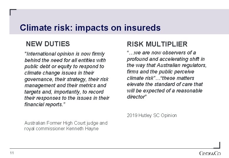 Climate risk: impacts on insureds NEW DUTIES RISK MULTIPLIER "International opinion is now firmly