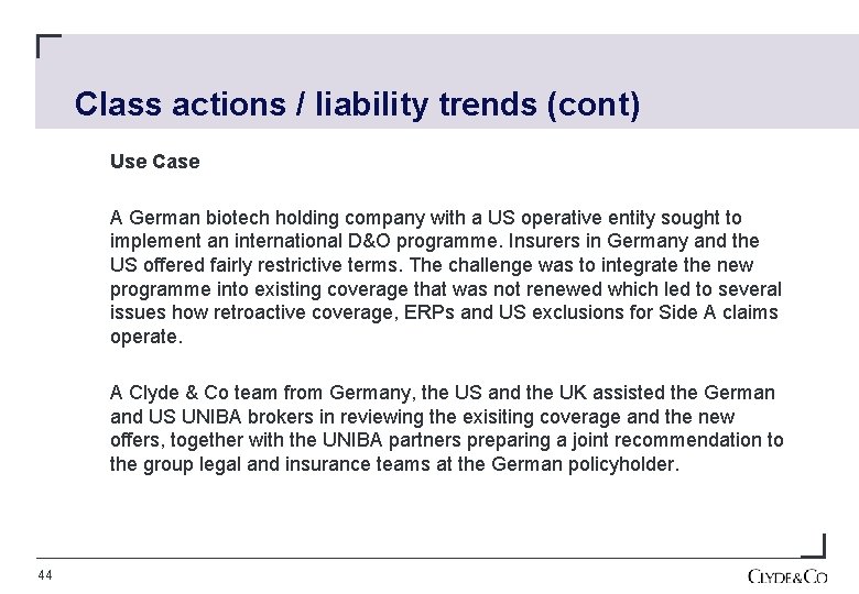 Class actions / liability trends (cont) Use Case A German biotech holding company with
