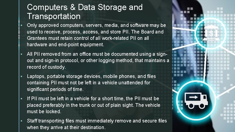 Computers & Data Storage and z Transportation § Only approved computers, servers, media, and