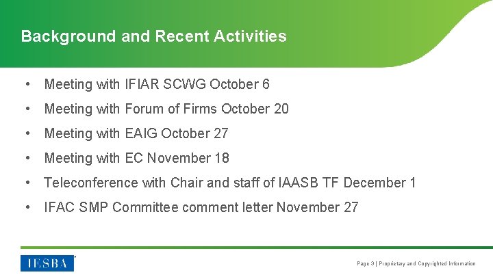 Background and Recent Activities • Meeting with IFIAR SCWG October 6 • Meeting with