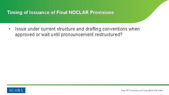 Timing of Issuance of Final NOCLAR Provisions • Issue under current structure and drafting