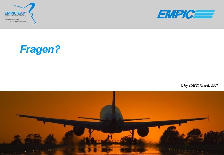 Fragen? © by EMPIC Gmb. H, 2007 