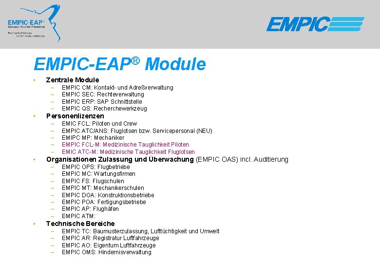 EMPIC-EAP® Module • Zentrale Module – – • Personenlizenzen – – – • EMIC