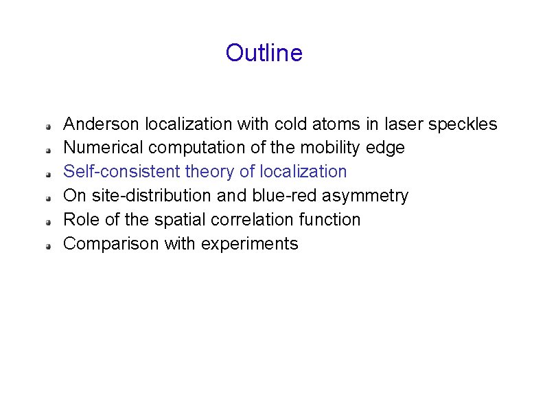 Outline Anderson localization with cold atoms in laser speckles Numerical computation of the mobility