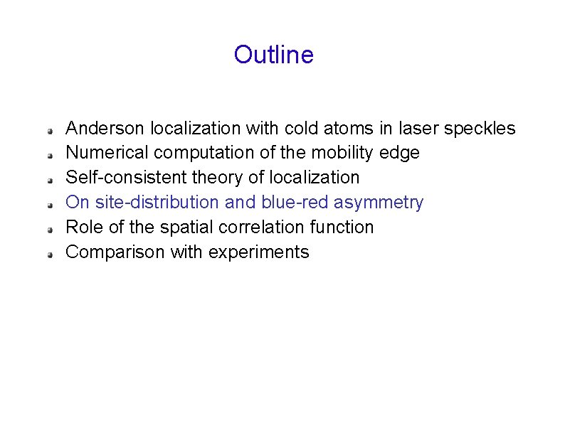 Outline Anderson localization with cold atoms in laser speckles Numerical computation of the mobility