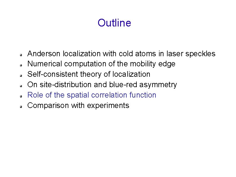 Outline Anderson localization with cold atoms in laser speckles Numerical computation of the mobility