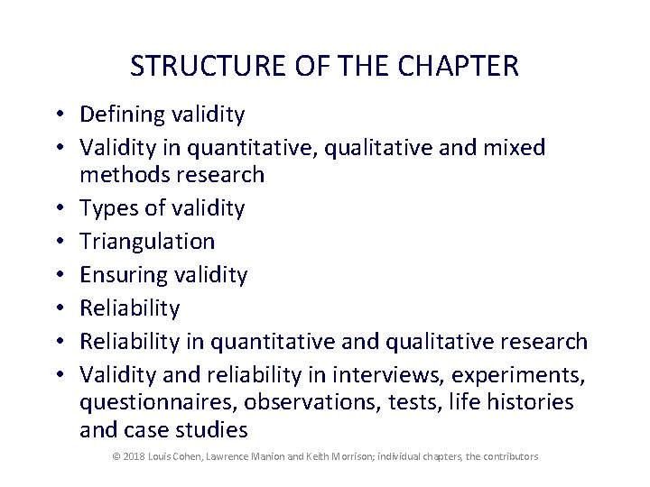 STRUCTURE OF THE CHAPTER • Defining validity • Validity in quantitative, qualitative and mixed