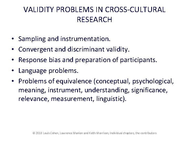 VALIDITY PROBLEMS IN CROSS CULTURAL RESEARCH • • • Sampling and instrumentation. Convergent and