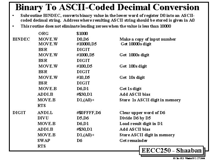 Binary To ASCII-Coded Decimal Conversion • • Subroutine BINDEC, converts binary value in the