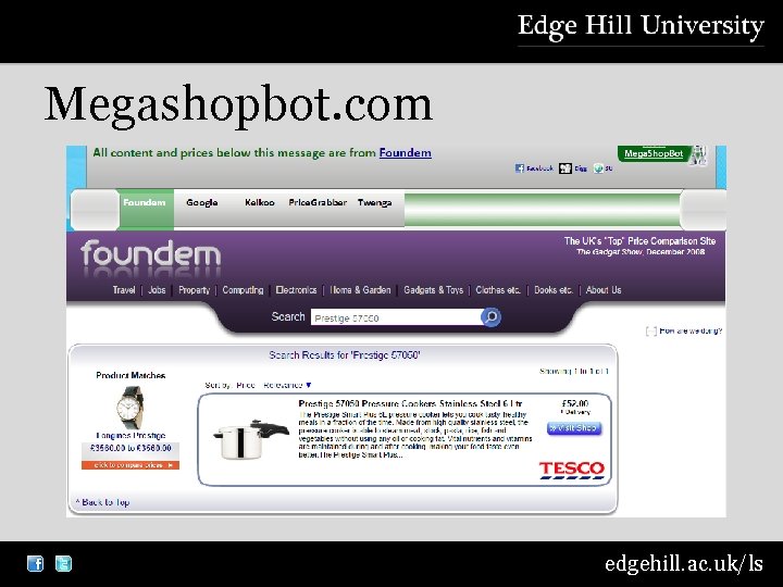 Megashopbot. com edgehill. ac. uk/ls 