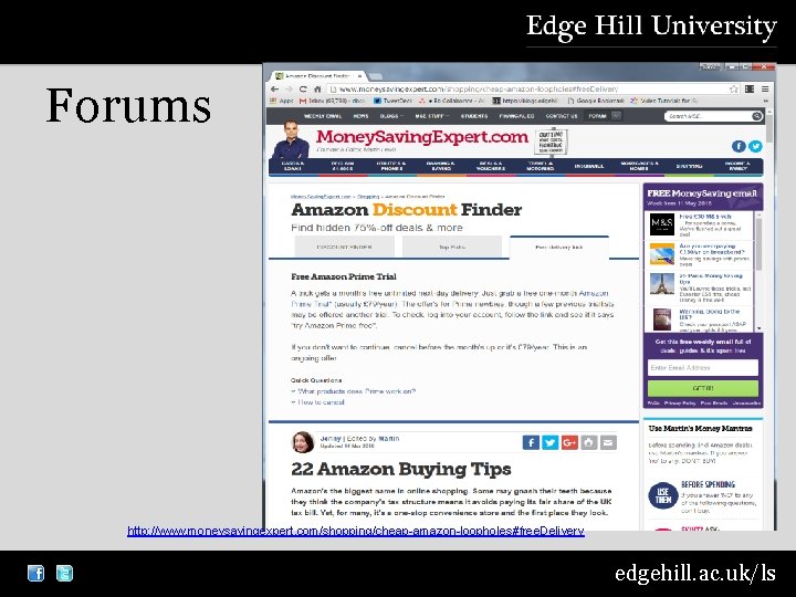 Forums http: //www. moneysavingexpert. com/shopping/cheap-amazon-loopholes#free. Delivery edgehill. ac. uk/ls 