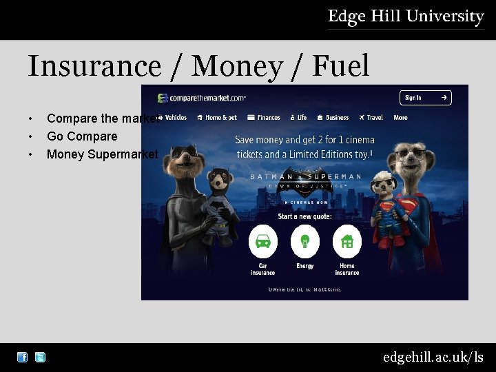 Insurance / Money / Fuel • • • Compare the market Go Compare Money