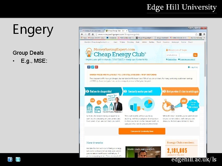 Engery Group Deals • E. g. , MSE: edgehill. ac. uk/ls 