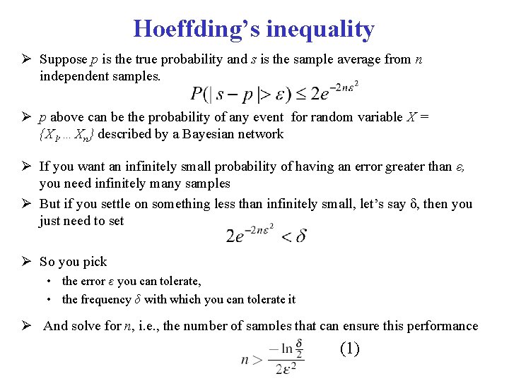 Hoeffding’s inequality Suppose p is the true probability and s is the sample average