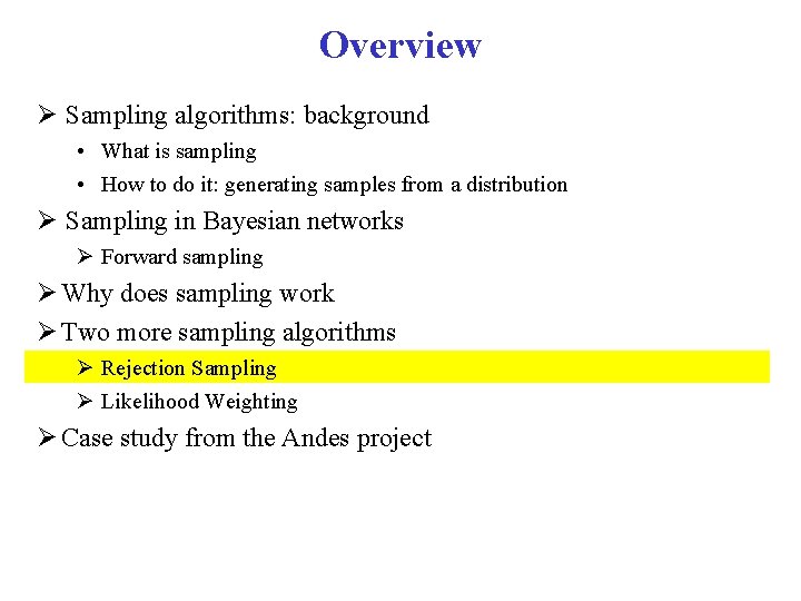 Overview Sampling algorithms: background • What is sampling • How to do it: generating