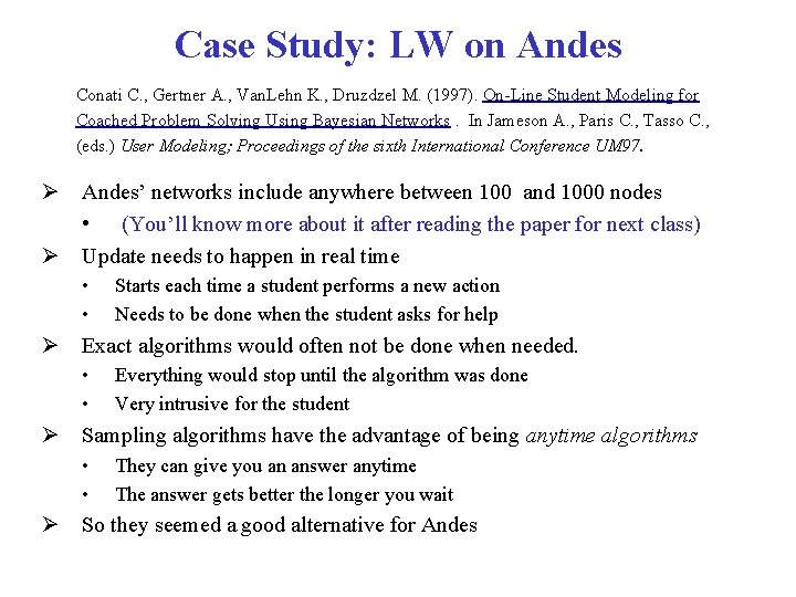 Case Study: LW on Andes Conati C. , Gertner A. , Van. Lehn K.