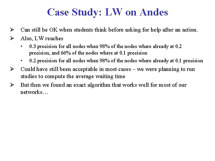 Case Study: LW on Andes Can still be OK when students think before asking