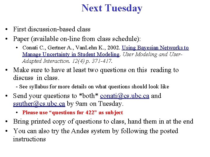 Next Tuesday • First discussion-based class • Paper (available on-line from class schedule): •