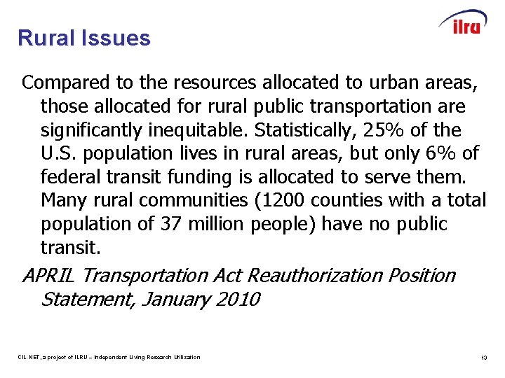 Rural Issues Compared to the resources allocated to urban areas, those allocated for rural