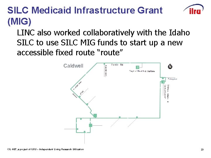 SILC Medicaid Infrastructure Grant (MIG) LINC also worked collaboratively with the Idaho SILC to