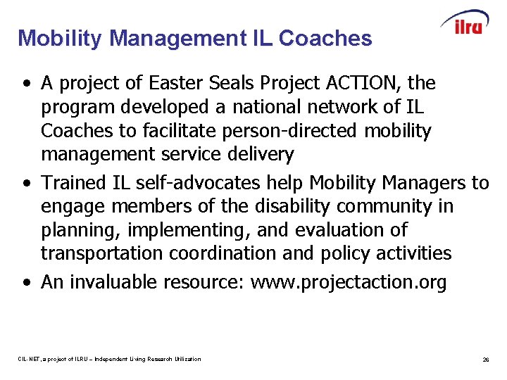 Mobility Management IL Coaches • A project of Easter Seals Project ACTION, the program